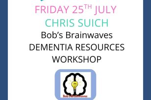 Bob’s Brainwaves Dementia Resources Workshop | 25th July