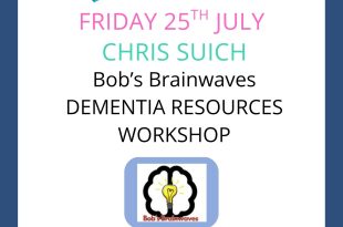 Bob’s Brainwaves Dementia Resources Workshop | 25th July