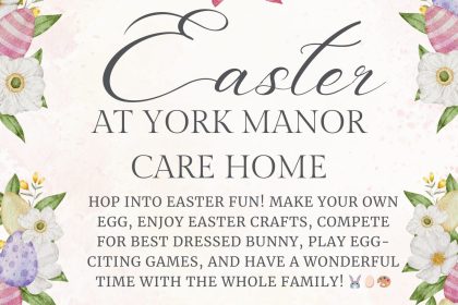 Join Us for the Easter Family Event at York Manor Care Home